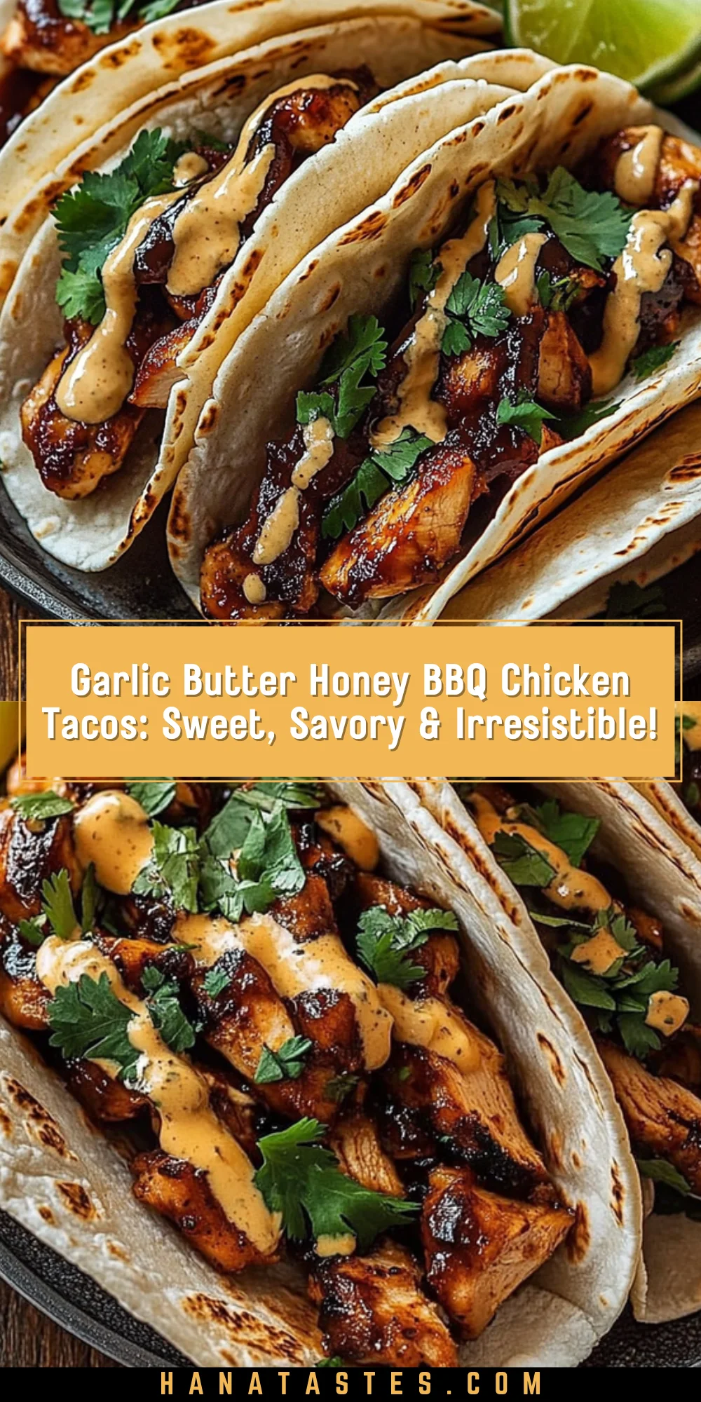 Garlic Butter Honey BBQ Chicken Tacos: Sweet, Savory & Irresistible! 16 Pinterest Hidden Image